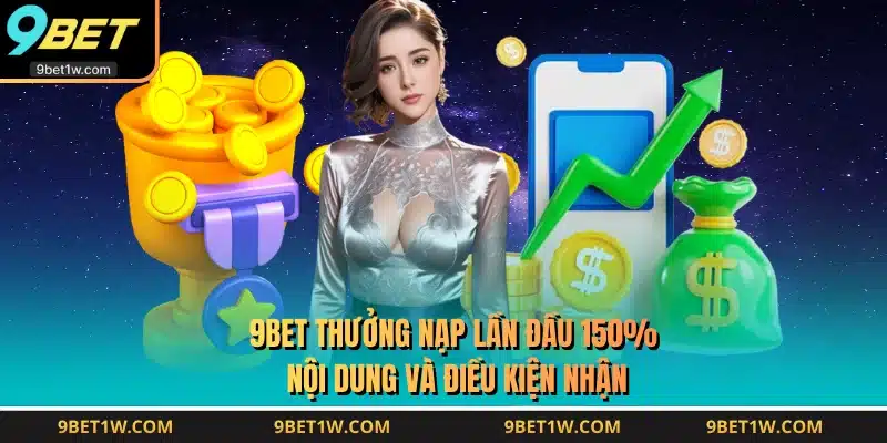 Thưởng 150% Nạp Đầu