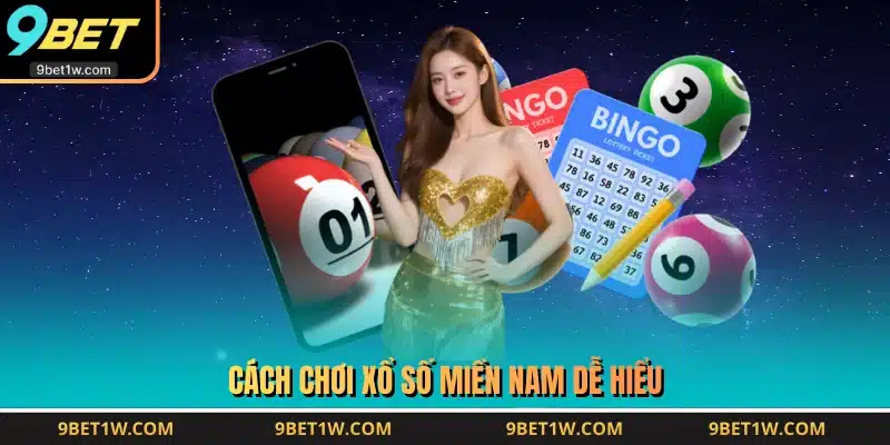 Cách chơi xổ số miền Nam dễ hiểu