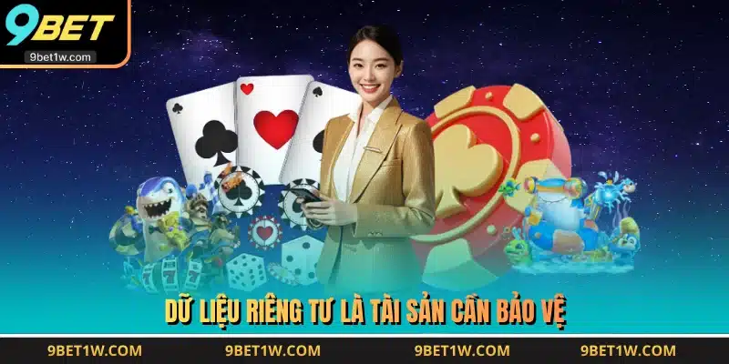 Dữ liệu riêng tư là tài sản cần bảo vệ