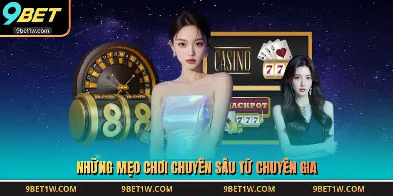 Những mẹo chơi chuyên sâu từ chuyên gia